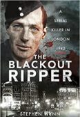 The Blackout Ripper: A Serial Killer in London 1942